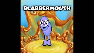 BLABBERMOUTH #mysingingmonsters #msm