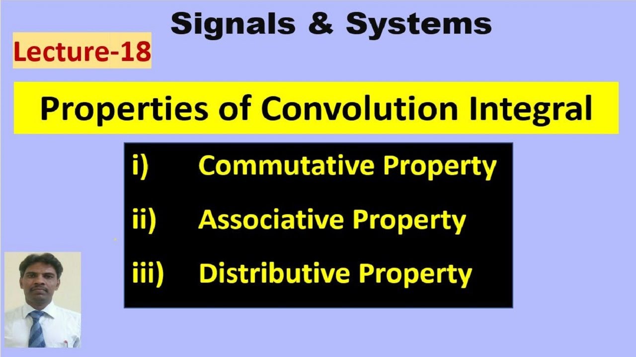 Properties Of Convolution Integral. - YouTube