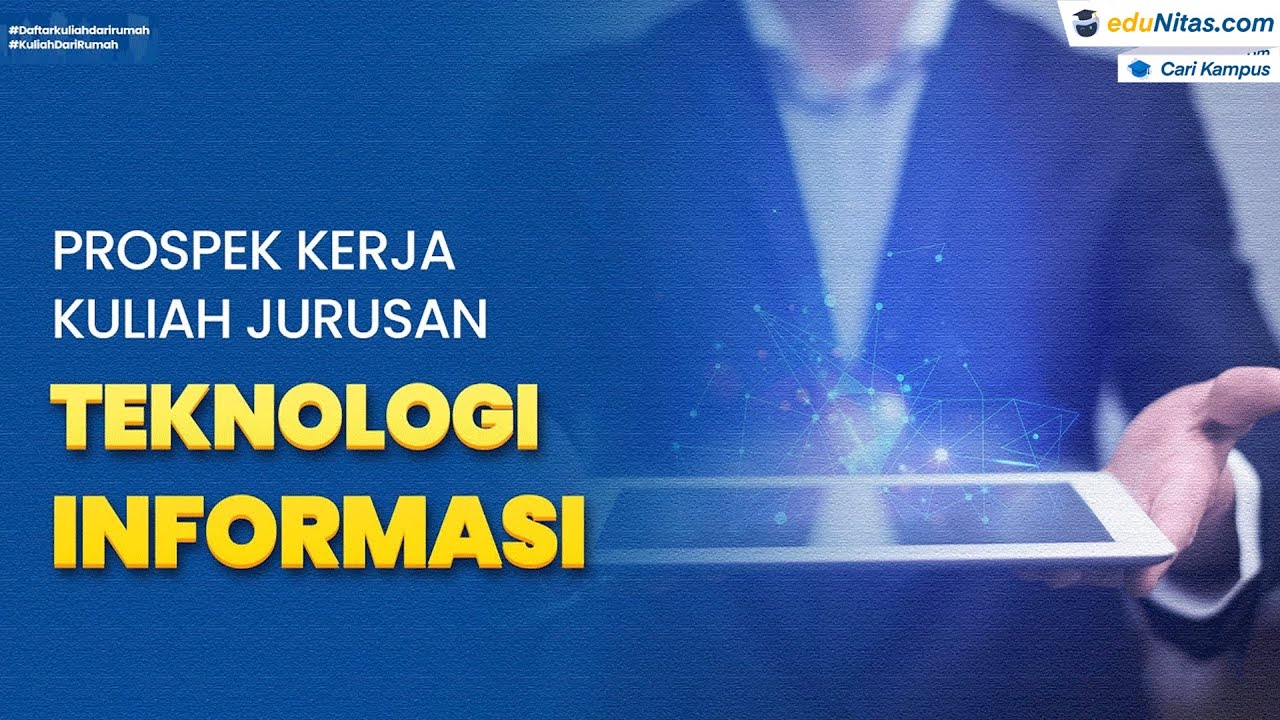 Prospek Kerja Kuliah Jurusan Teknologi Informasi! – IDN Rujukan News