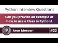 Can you provide an example of how to use a Class in Python? (Python Interview Question #23)