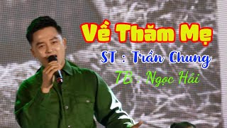 Về Thăm Mẹ - ST ; Trần Chung - BD : Trọng Hải Đoàn NTQC H. Hàm Yên