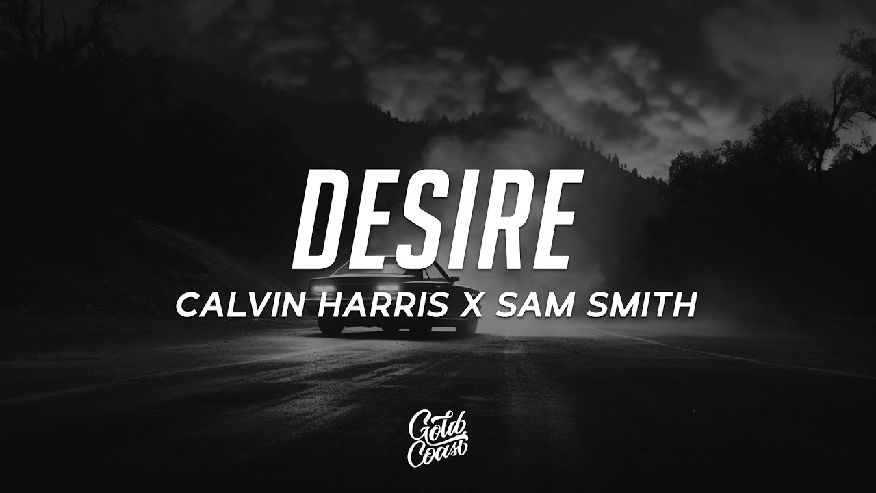 Calvin Harris Sam Smith Desire Lyrics Chords Chordify