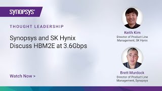 Synopsys and SK hynix Discuss HBM2E at 3.6Gbps | Synopsys