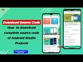 How to download Source Code of Android Studio projects with Complete Documentation