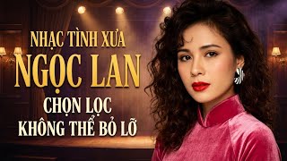 DANH CA NGỌC LAN - TÌNH CA XƯA ĐI VÀO HUYỀN THOẠI - Tình Đầu Tình Cuối, Như Giấc Chiêm Bao