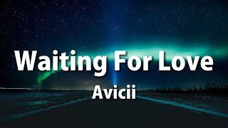 Avicii - Waiting For Love ( Lyrics )