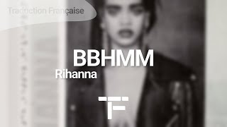 [TRADUCTION FRANÇAISE] Rihanna - Bitch Better Have My Money