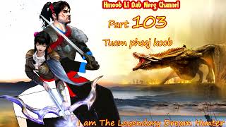 Tuam Pheej Koob The Legendary Dream Hunter ( Part 103 )  03/31/2022