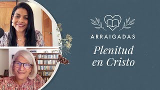 Plenitud en Cristo | Yamel de Cardoza y Maggie de Michelén