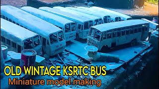 OLD WINTAGE KSRTC BUS MINIATURE Making