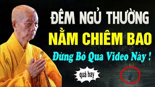 Đêm Nằm Ngủ Thường Chiêm Bao Đừng Bỏ Qua Video Này! - Thầy Thích Trí Quảng.