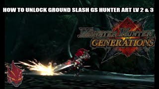 MHX / MHGen - Unlocking the Ground Slash GS Hunter Art Lv 2\u00263