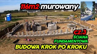 Poradnik budowy domu 116m2 | Budowa domu krok po kroku | Ściany fundamentowe | cz.3