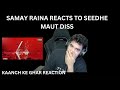 Seedhe Maut - Kaanch Ke Ghar Reaction by SAMAY RAINA | SOS DISS | Seedhe Maut | DISS REACTION