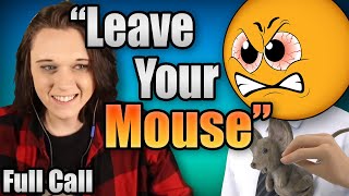 Angry Scammer Screams "LEAVE YOUR MOUSE" | Full Call