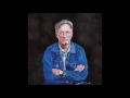 Eric Clapton , I will be there