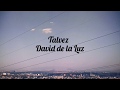 David de la Luz - Talvez (Audio).