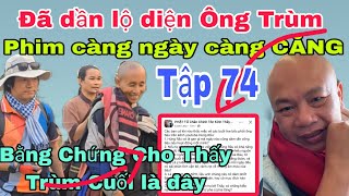 Tập 74 - Minh Đạo nhập đoàn Thầy Minh Tuệ.và đã có 1 số bằng chứng cho thấy Trùm Cuối là đây..!