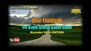 Bole Chudiyan OST KKKG (Karaoke/Lyrics/No Vocal) | Version BKK_KN7000