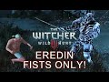 The Witcher 3 - Eredin Battle! FISTS ONLY, No Armor, Death March!