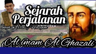 sejarah dan perjalanan Al imam Al Ghazali ‼️ Buya Arrazy Hasyim