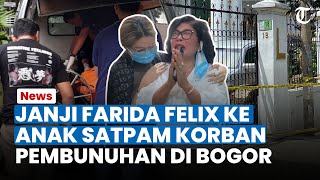 PILU Anak-anak Satpam Korban Pembunuhan di Bogor, Biaya Hidup Kini Bakal Ditanggung Farida Felix