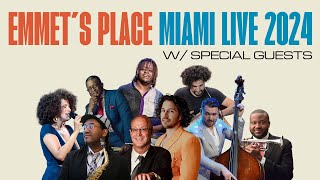 Emmet's Place Miami LIVE 2024 w/ Special Guests