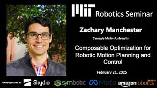 MIT Robotics - Zac Manchester - Composable Optimization for Robotic Motion Planning and Control