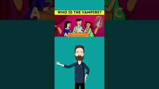 Riddle test: Who is the vampire?#shortvideo #like #youtubeshorts #trending #ytshorts #shorts #short