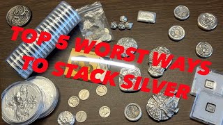 TOP 5 WORST WAYS TO STACK SILVER!