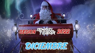 Sesion DICIEMBRE 2022 MIX (Reggaeton, Comercial, Trap, Flamenco, Dembow) Ismael Tebar DJ