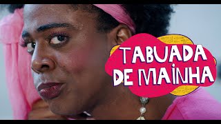 Tabuada de Mainha!