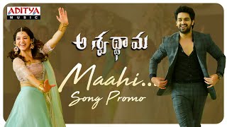 Maahi Song Promo | Aswathama Movie | Naga Shaurya | Mehreen | Sricharan Pakala