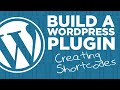 Adding Shortcodes to Our Custom WordPress Plugin - #3