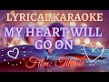 LYRICAL KARAOKE: MY HEART WILL GO ON | CÉLINE DION | TITANIC (1997) | MUSIC SENSATIONS 🎤🎤🎤