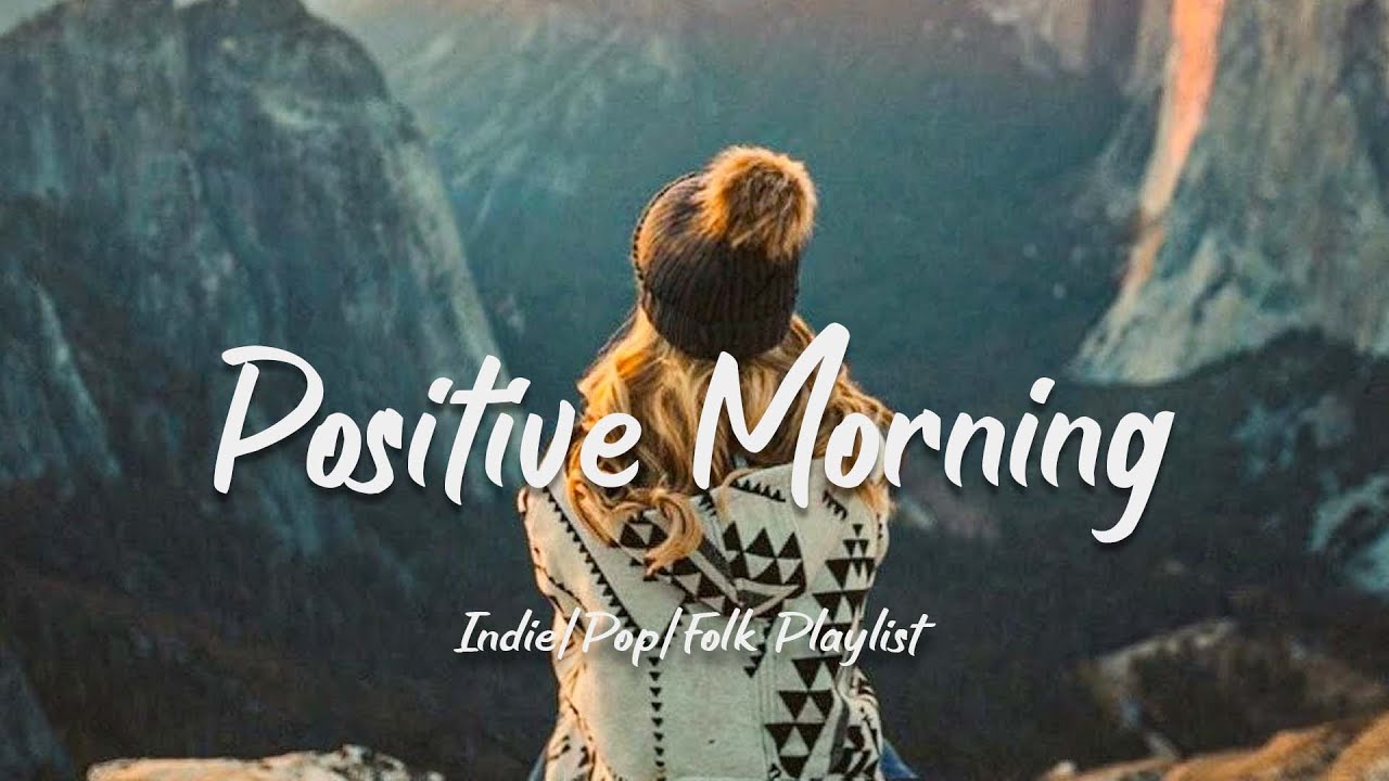 An Indie Pop Folk Acoustic Playlist Morning Vibes Comfortable Music