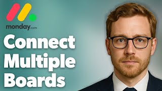 How To Connect Multiple Boards In Monday.Com #Mondaydotcom #Mondaytips #Monday [2025 Guide]