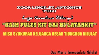 KOOR Lingk.St.Antonius Tubu,Lagu Kemuliaan \