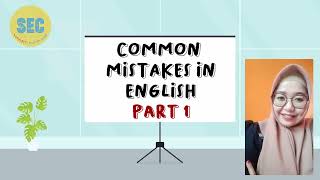 Kesalahan Umum Dalam Bahasa Inggris (COMMON MISTAKES IN ENGLISH) - PART 1