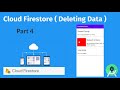 Cloud Firestore  : Crud App Part 4 (Deleting Data)