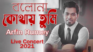 Bolona Kothay Tumi | Arfin Rumi | Live Concert | Bangla Hit Song | Anim Khan Music Box | Kazi Shuvo