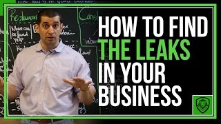 How to Find the Leaks in Your Business