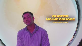 Chofer | No Me Conoce [clip oficial]
