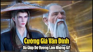 Cường Giả Vấn Đỉnh Vân Tước Tử Giúp Đỡ Vương Lâm Những Gì? Sức Mạnh Thế Nào? Hỏi Đáp Tiên Nghịch #4