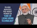 PM Modi addresses post-budget webinar on 'Ease of Living using Technology'