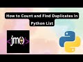 Python Tutorial How to Count Occurrence and Find Duplicates in Python List