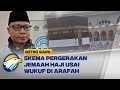 Begini Skema Pergerakan Jemaah Haji Usai Wukuf di Arafah