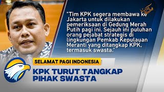 KPK OTT Bupati Meranti Dan Sejumlah Pihak