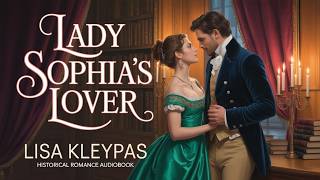 Lady Sophia’s Lover | Lisa Kleypas Audiobook | Love, Secrets & a Compelling Journey