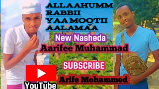 Arife Mohammed Nasheeda afaan oromoo ALLAAHUMMA RABBII YAA MOOTII AALAMAA 2024/1445